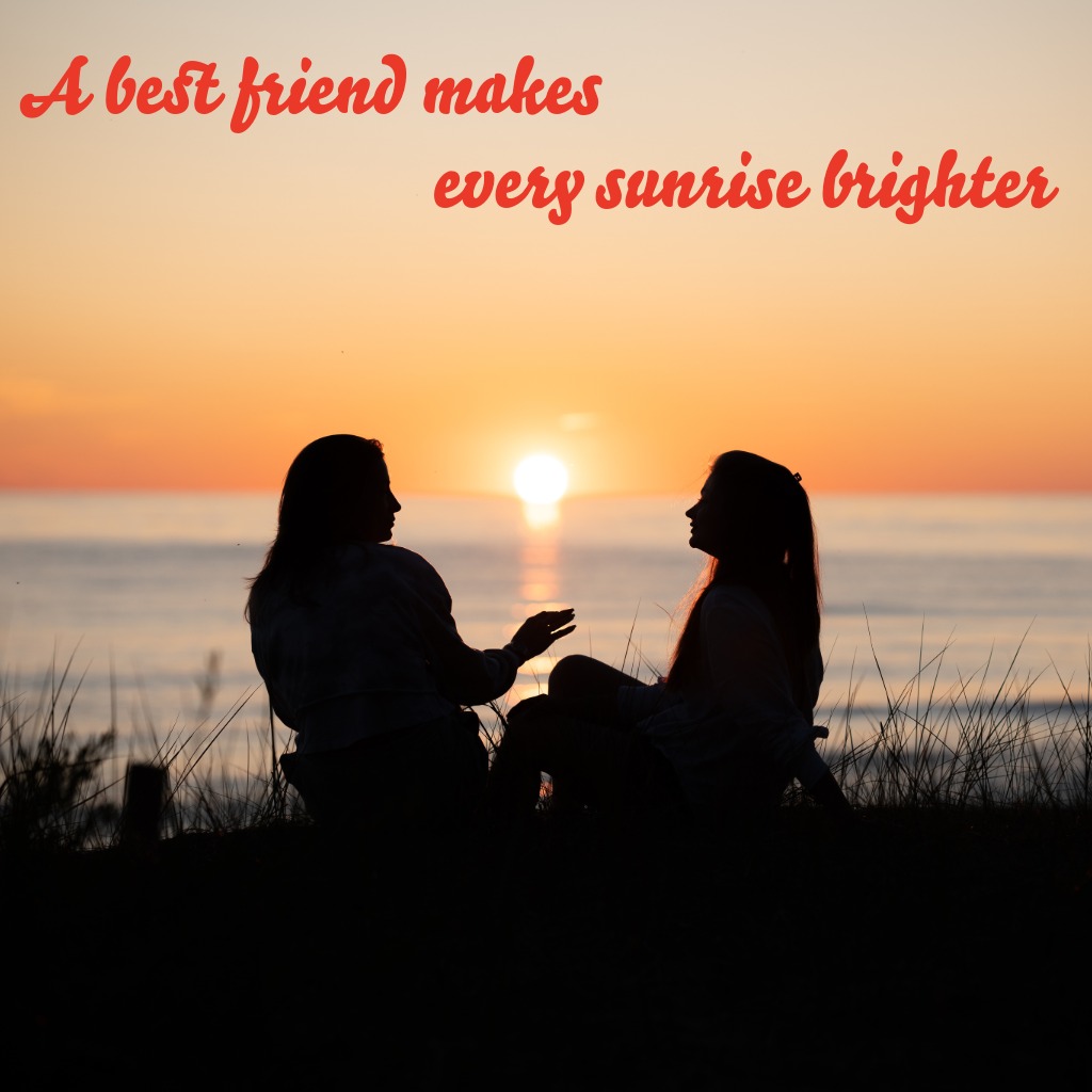 Best Friends Sunrise | Friendship Quotes Images quotes and wishes
