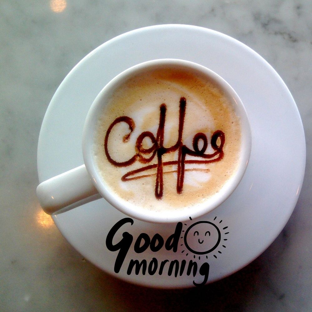 Good Morning Wishes With Coffee Cup | Good Morning Images With Coffee Cup quotes and wishes
