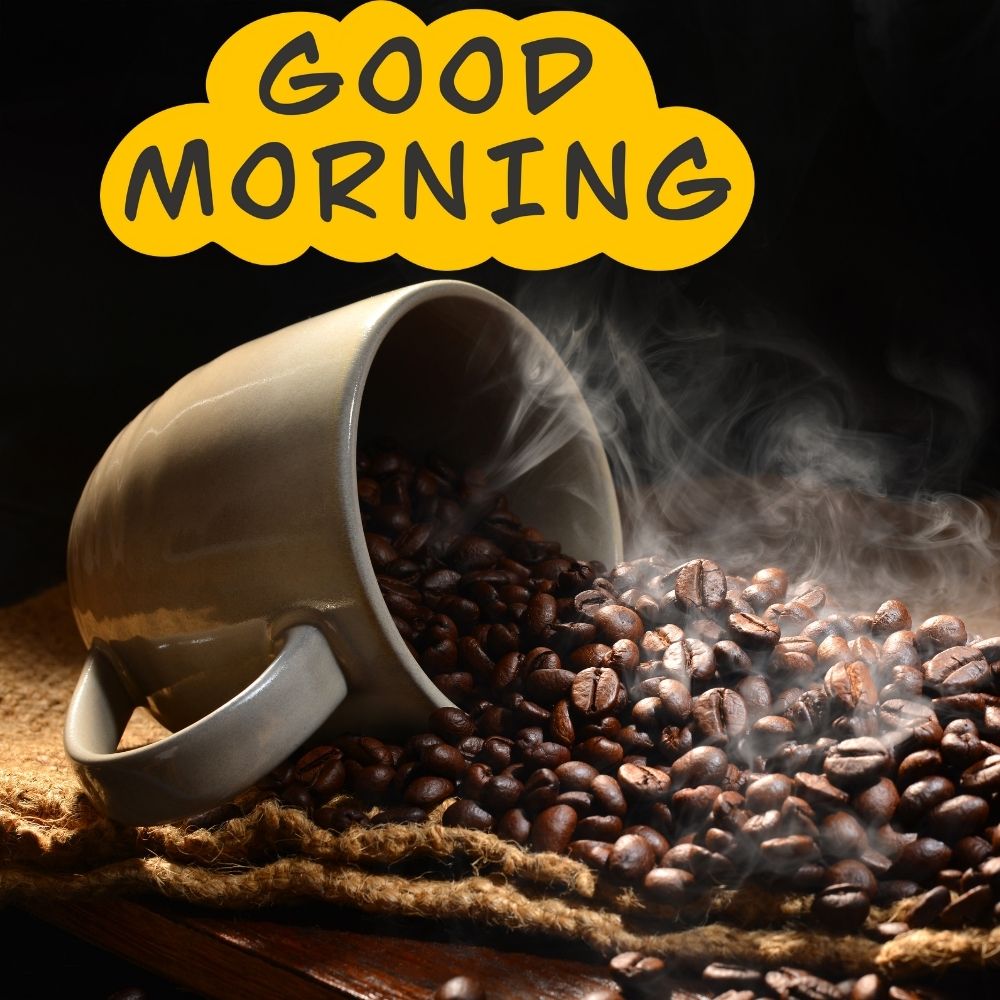 Good Morning Wishes With Coffee Cup | Good Morning Images With Coffee Cup quotes and wishes