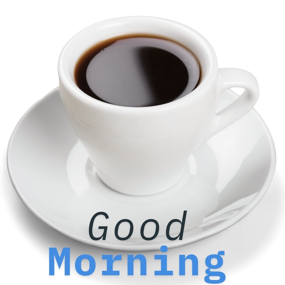 Good Morning Wishes With Coffee Cup | Good Morning Images With Coffee Cup quotes and wishes