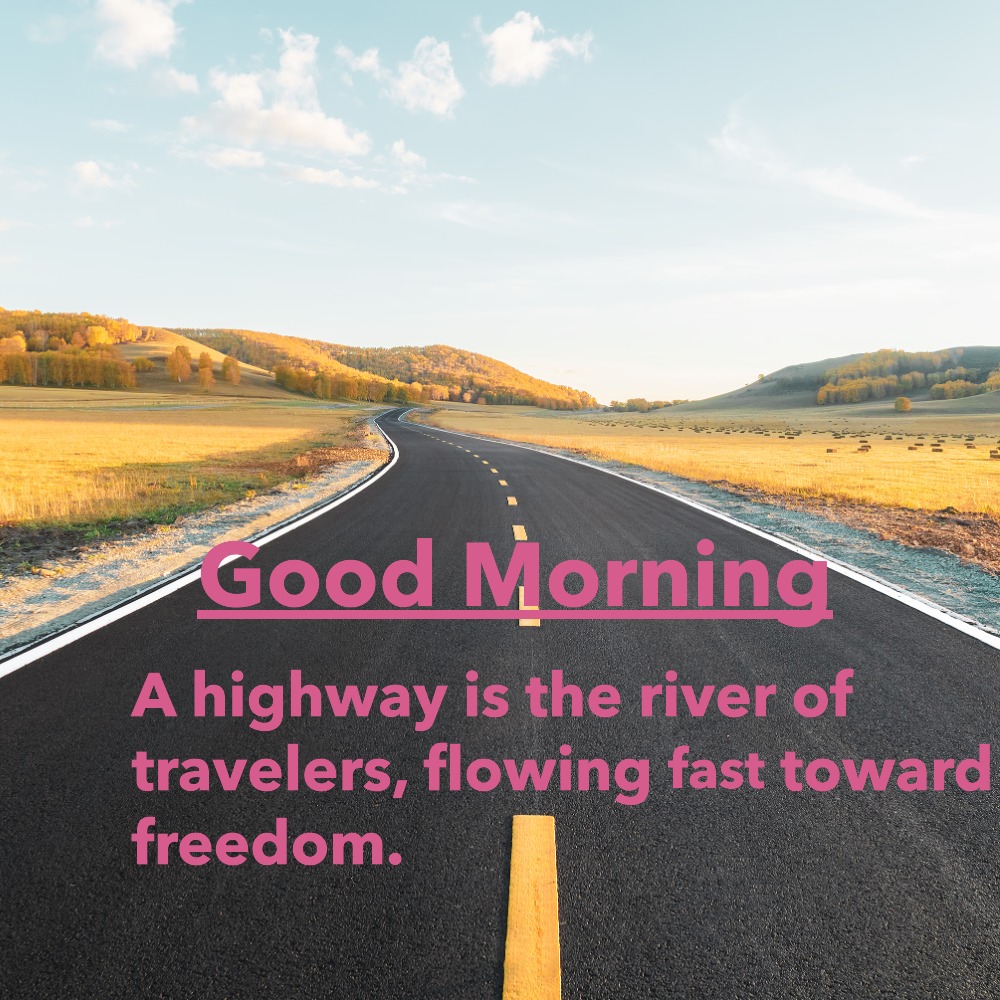 Good Morning Wishes Image With Highways | Good Morning Images With Quotes quotes and wishes