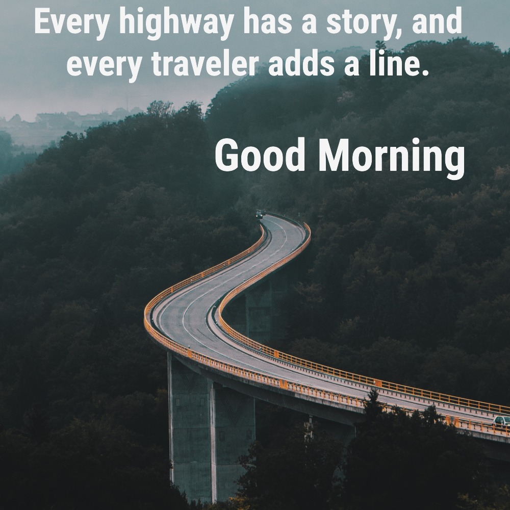 Good Morning Wishes Image With Highways | Good Morning Images With Quotes quotes and wishes